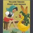 Yellow Swans