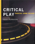 Mary Flanagan - Critical Play