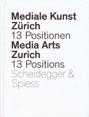 Media Arts Zurich 13 Positions