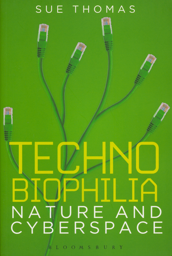 Sue-Thomas-–-Technobiophilia--Nature-and-Cyberspace