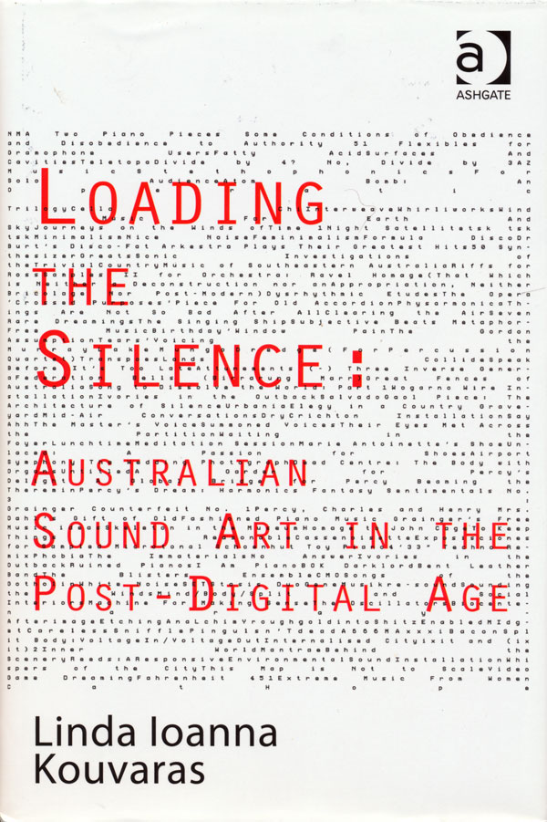 Linda-Ioanna-Kouvaras-–-Loading-the-Silence--Australian-Sound-Art-in-the-Post-Digital-Age