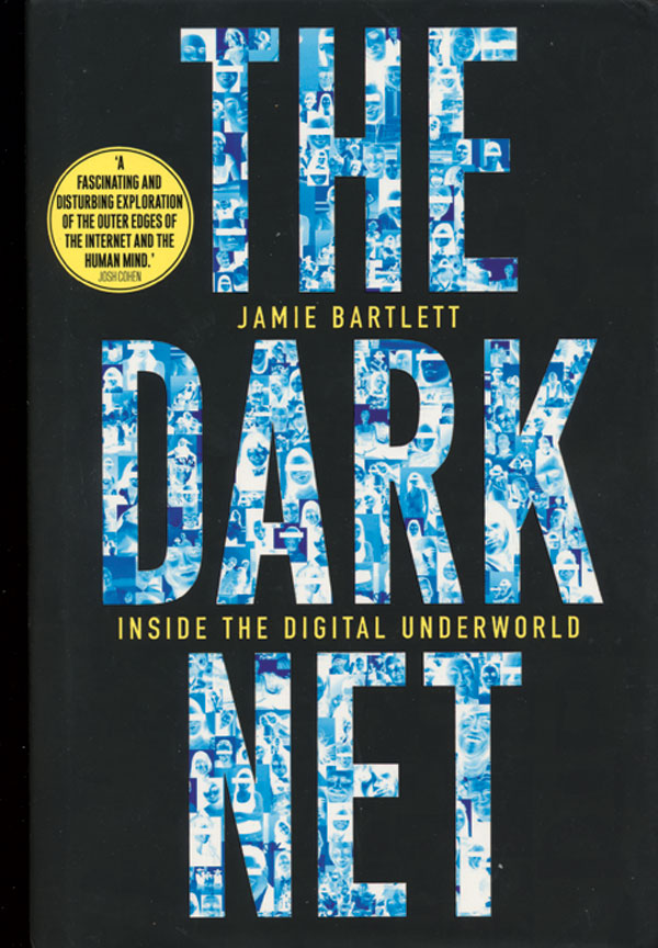 Jamie_Bartlett_the-dark_net_inside_the_digital_underground