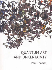 Paul Thomas – Quantum Art & Uncertainty | Neural
