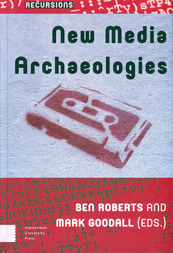 edited-by-ben-roberts-mark-goodall-new-media-archaeologies-amsterdam-university-pressok
