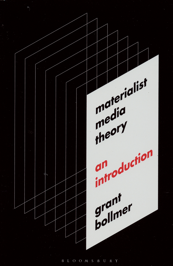 grant-bollmer-materialist-media-theory-an-introductionok